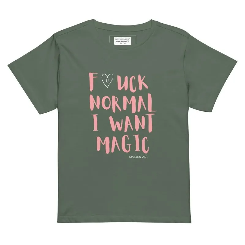women's t-shirt F*UCK NORMAL I WANT MAGIC Women’s high-waisted t-shirt
