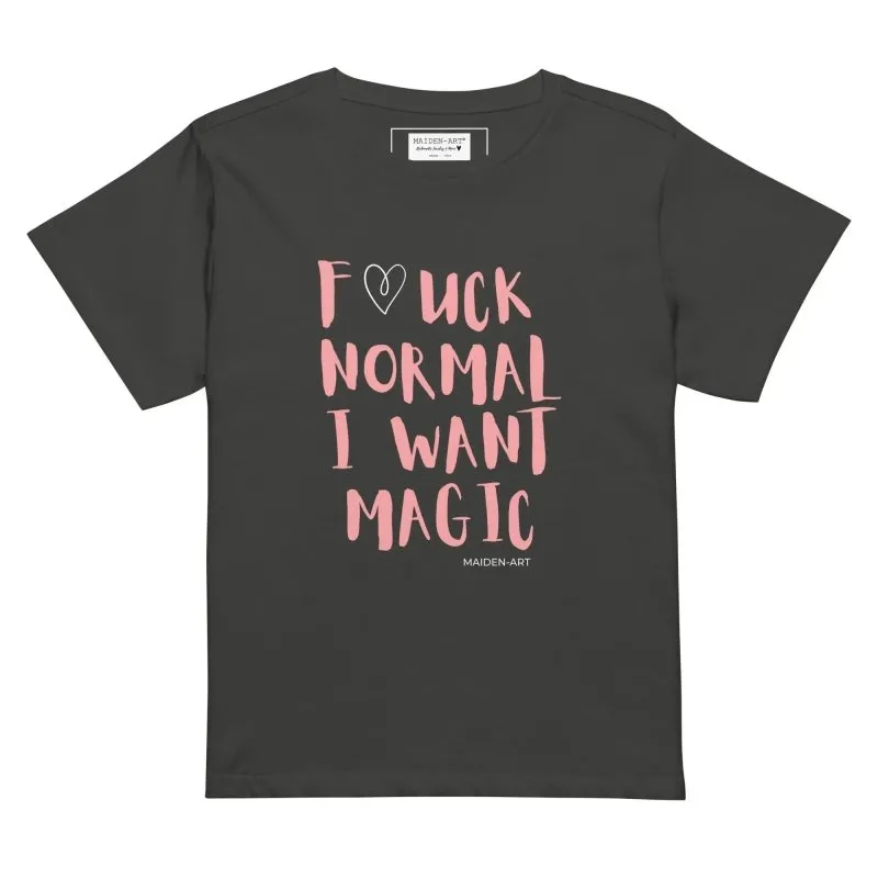 women's t-shirt F*UCK NORMAL I WANT MAGIC Women’s high-waisted t-shirt