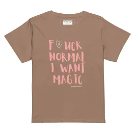 women's t-shirt F*UCK NORMAL I WANT MAGIC Women’s high-waisted t-shirt