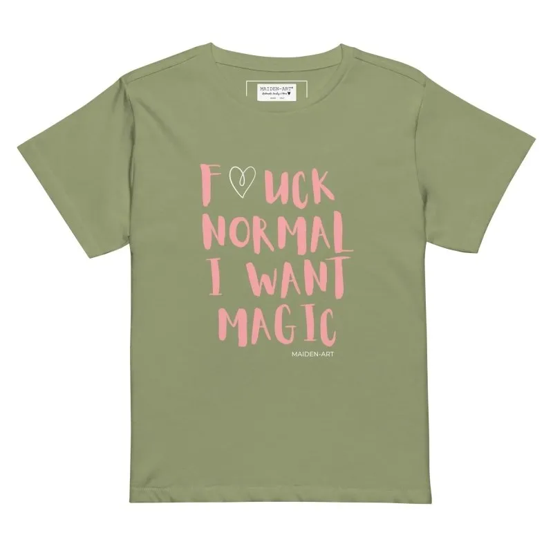women's t-shirt F*UCK NORMAL I WANT MAGIC Women’s high-waisted t-shirt