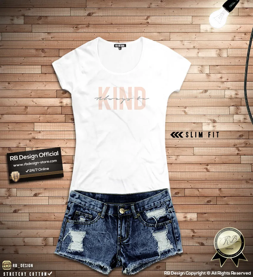 Women's Trendy T-shirt "Always Be Kind" WTD39