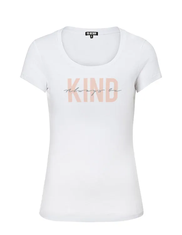 Women's Trendy T-shirt "Always Be Kind" WTD39